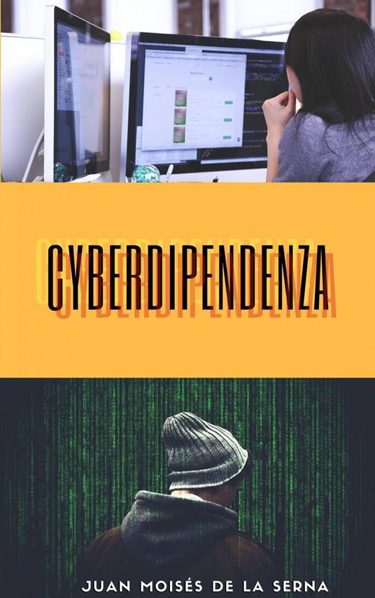 Cyberdipendenza - Juan Moisés de la Serna - ebook