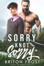 Sorry Knot Sorry: An Mpreg Romance