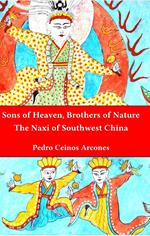 Sons of Heaven, brothers of Nature: The Naxi of Southwest China