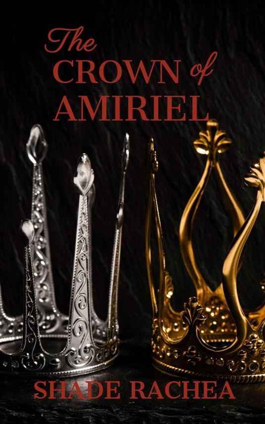 The Crown of Amiriel - Shade Rachea - ebook