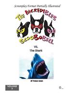 The Incredibles Scoobobell vs. the Shark (Volume 7)