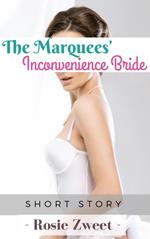 The Marquees’ Inconvenience Bride