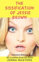 The Sissification of Jessie Brown Omnibus Edition