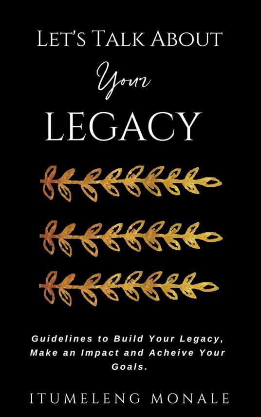 Let's Talk About Your Legacy
