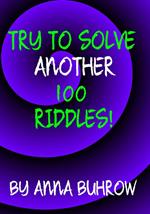 Try to Solve Another 100 Riddles