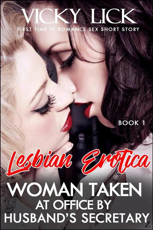Lesbian Erotica: Woman Taken at Office by Husband's Secretary - First Time FF Romance Sex Short Story