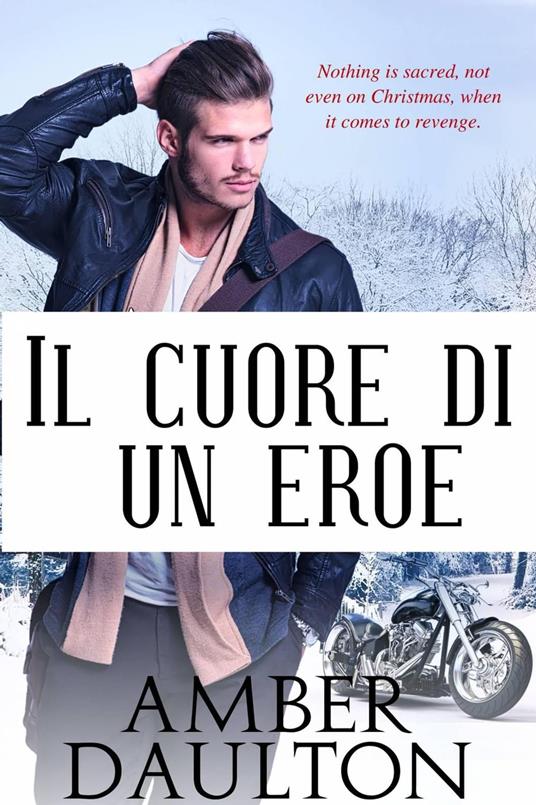 Il cuore di un eroe - Amber Daulton - ebook