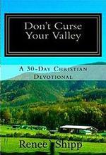 Don't Curse Your Valley - A 30 Day Christian Devotional