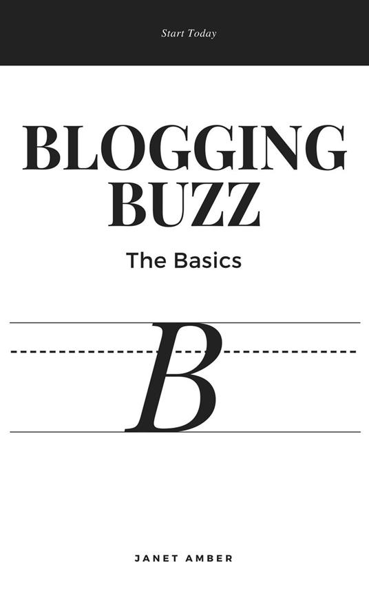 Blogging Buzz; The Basics