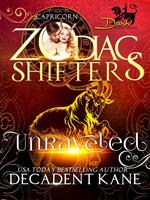 Unraveled: A Zodiac Shifter Paranormal Romance: Capricorn