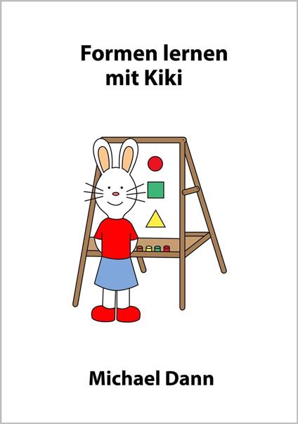Formen lernen mit Kiki - Michael Dann - ebook