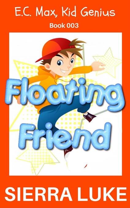 Floating Friend - Sierra Luke - ebook