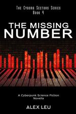The Missing Number: A Cyberpunk Science Fiction Novella
