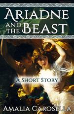 Ariadne and the Beast: A Short Story
