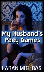 My Husband's Party Games