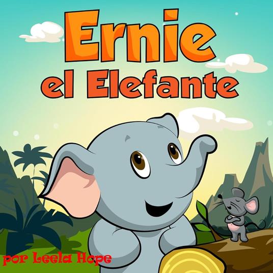 Ernie el Elefante - Leela Hope - ebook