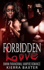 Forbidden Love - BWWM Paranormal Vampire Romance