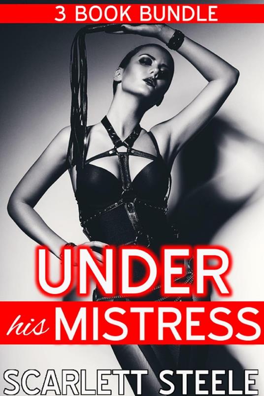 Under His Mistress - 3 Book Bundle