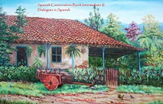 Spanish Conversation Book Intermediate II
