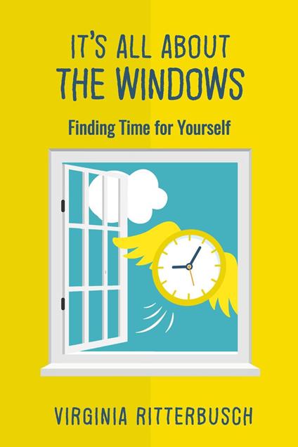 It's All About the Windows: Finding Time for Yourself