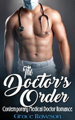 The Doctor’s Order - Contemporary Medical Doctor Romance