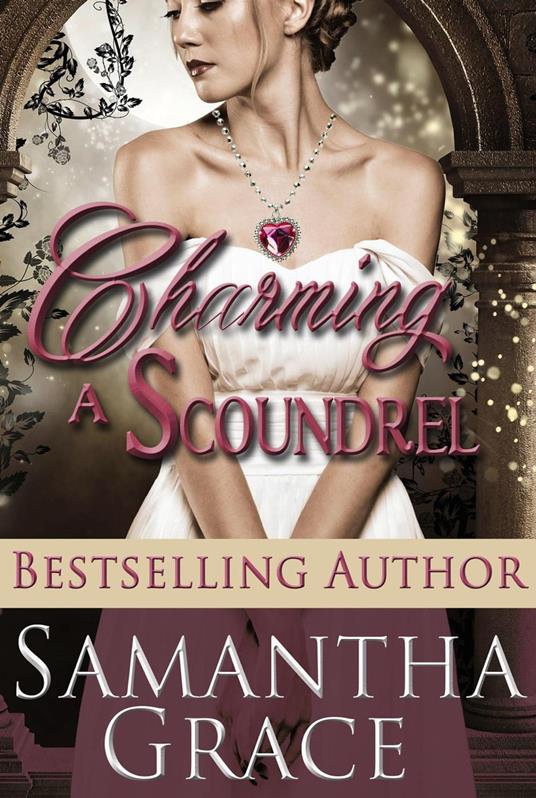 Charming a Scoundrel