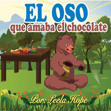 El oso que amaba el chocolate - Leela Hope - ebook