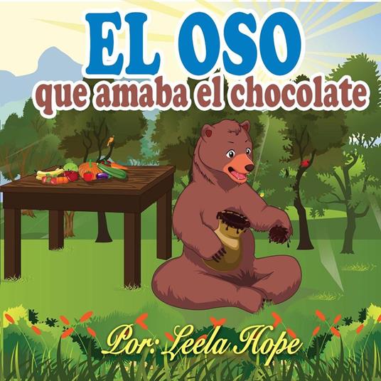 El oso que amaba el chocolate - Leela Hope - ebook