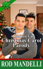 A Modern Gay Christmas Carol Parody