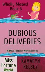 Dubious Deliveries