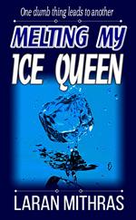 Melting My Ice Queen