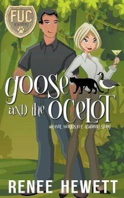 Goose and the Ocelot - Renee Hewett - cover