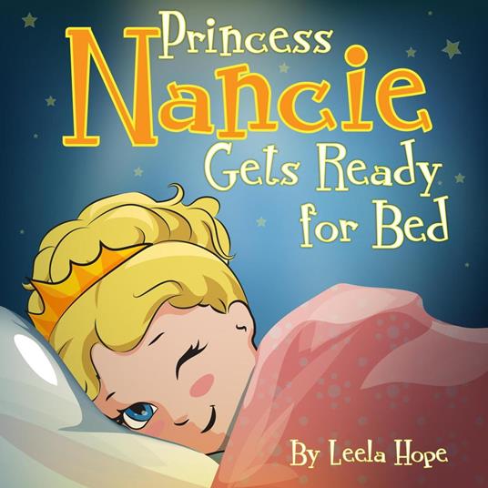 Princess Nancie Gets Ready for Bed - Leela Hope - ebook