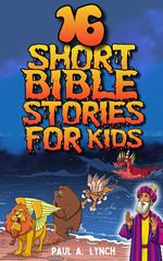 16 Short Bible Stories For Kids