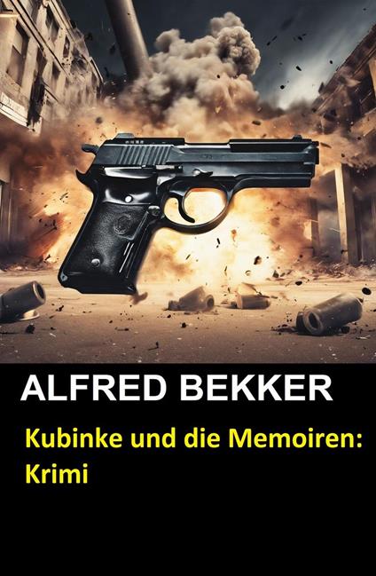 Kubinke und die Memoiren: Krimi