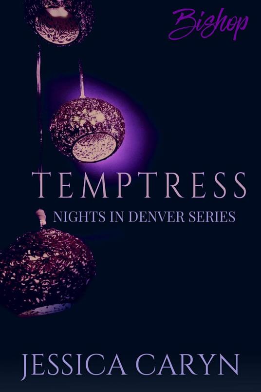 Temptress, Bishop