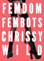 Femdom Fembots (Female Dominated Future, Facesitting, CFNM, CBT)