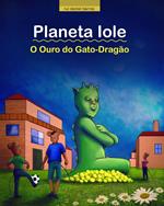 Planeta Iole : O Ouro do Gato Dragão