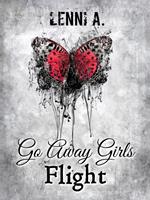 Go Away Girls: Flight
