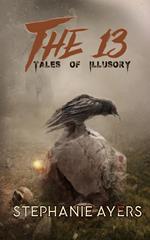 The 13: Tales of Illusory