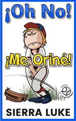 Oh No! ¡Me Oriné!