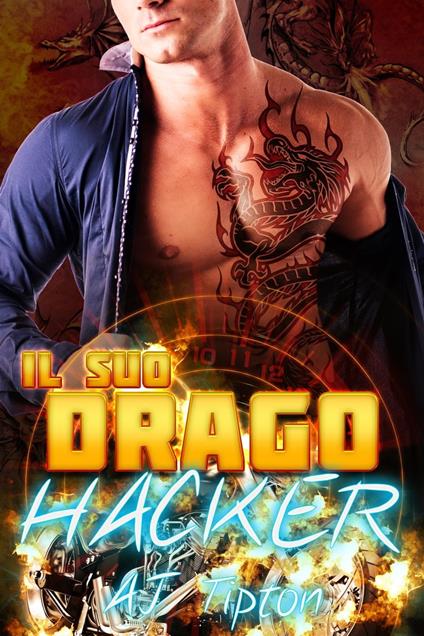 Il suo drago hacker - AJ Tipton - ebook