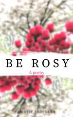 Be Rosy