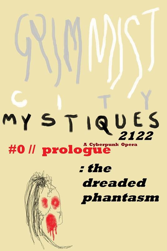 GRIM MIST 2122: #0/Prologue: The Dreaded Phantasm