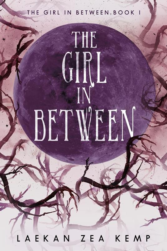 The Girl In Between - Laekan Zea Kemp - ebook
