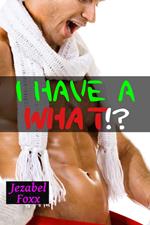 I Have A What!? Erotic Gender Transformation Gender Swap Breeding Story