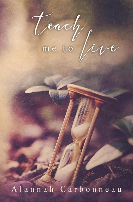 Teach Me To Live - Alannah Carbonneau - ebook