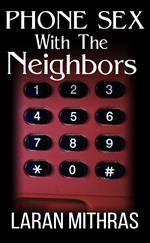 Phone Sex with the Neighbors
