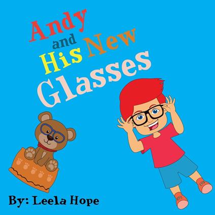 Andy and His New Glasses - Leela Hope - ebook