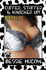 Cuffed, Stuffed & Knocked Up (Part 3): Hucow Lactation Age Gap Milking Breast Feeding Adult Nursing Age Difference XXX Erotica